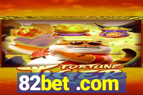 82bet .com